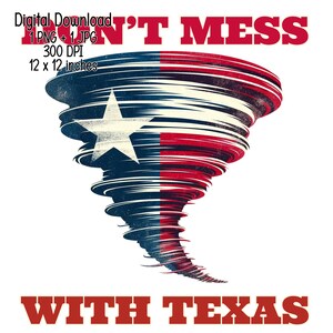 Può includere: Un design a forma di tornado rosso, bianco e blu con una stella bianca al centro. Il testo "Don't Mess With Texas" è scritto in rosso sotto il tornado.