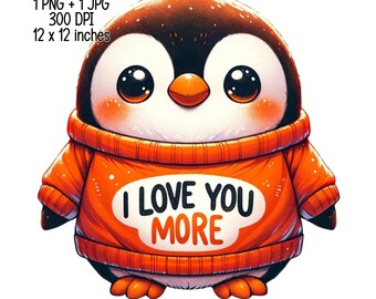 Adorable Penguin in orange Sweater with I Love You More Clipart illustration Commercial Use Sublimation designs PNG, JPG Digital download