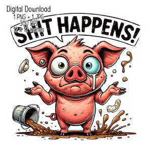 Shit Happens Humorous Pig Clipart - Diseño de sublimación de descarga digital, PNG, JPG