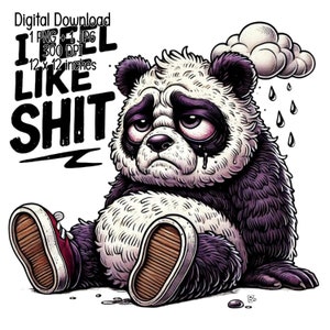 Me siento como una mierda Panda humorístico - Diseño de sublimación de descarga digital, PNG, JPG