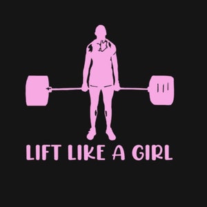 Lift Like a Girl - Deadlift Decal