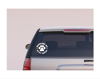 Working K9 • Stay Back Decal