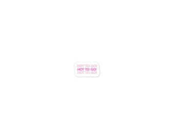 Hot To Go! Vinyl Sticker (Chappell Roan Merch, Midwest Princess, Gift for Chappell Roan Fan, WLW, Sapphic, Lesbian, Queer, Bi Pride)