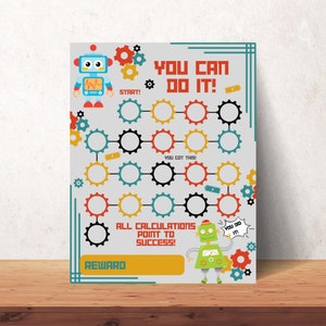 May include: A printable chart with a robot theme. The chart features a robot with gears and the text "You Can Do It!"  The chart has a path of circles connected by lines. The circles are colored red, yellow, blue, green, and black. The text "Start!" is at the beginning of the path. The text "You Got This!" is in the middle of the path. The text "All Calculations Point to Success!" is at the bottom of the path. The text "You Did It!" is at the end of the path. The text "Reward" is at the bottom of the chart.