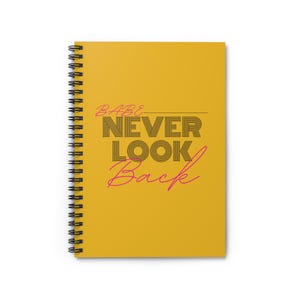Never Look Back- Spiral Notebook, Ruled Lines