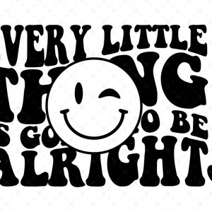 Every little thing is gonna be alright PNG SVG dxf pdf eps, Cut outs and Clipart Bob Marley Quotes (Get Access to Entire Shop for 9.99)