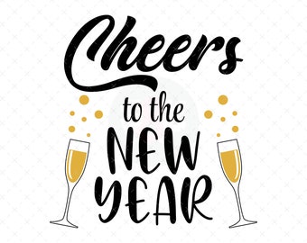 Cheers to the new year, Happy New Year Clipart, New Year svg, New Year png, New Years Eve svg, New Years svg, 2024 Svg, Happy New Year Svg