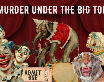 Murder Under the Big Top: A Circus-Themed Murder Mystery Party Game  | Play In Person or Virtually | Murder Mystery Game