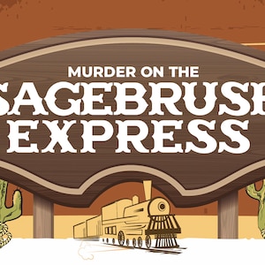 Murder on the Sagebrush Express | Murder Mystery Party Game | Virtual or in Person | Instant Download PDFs and Videos from Broadway Talent