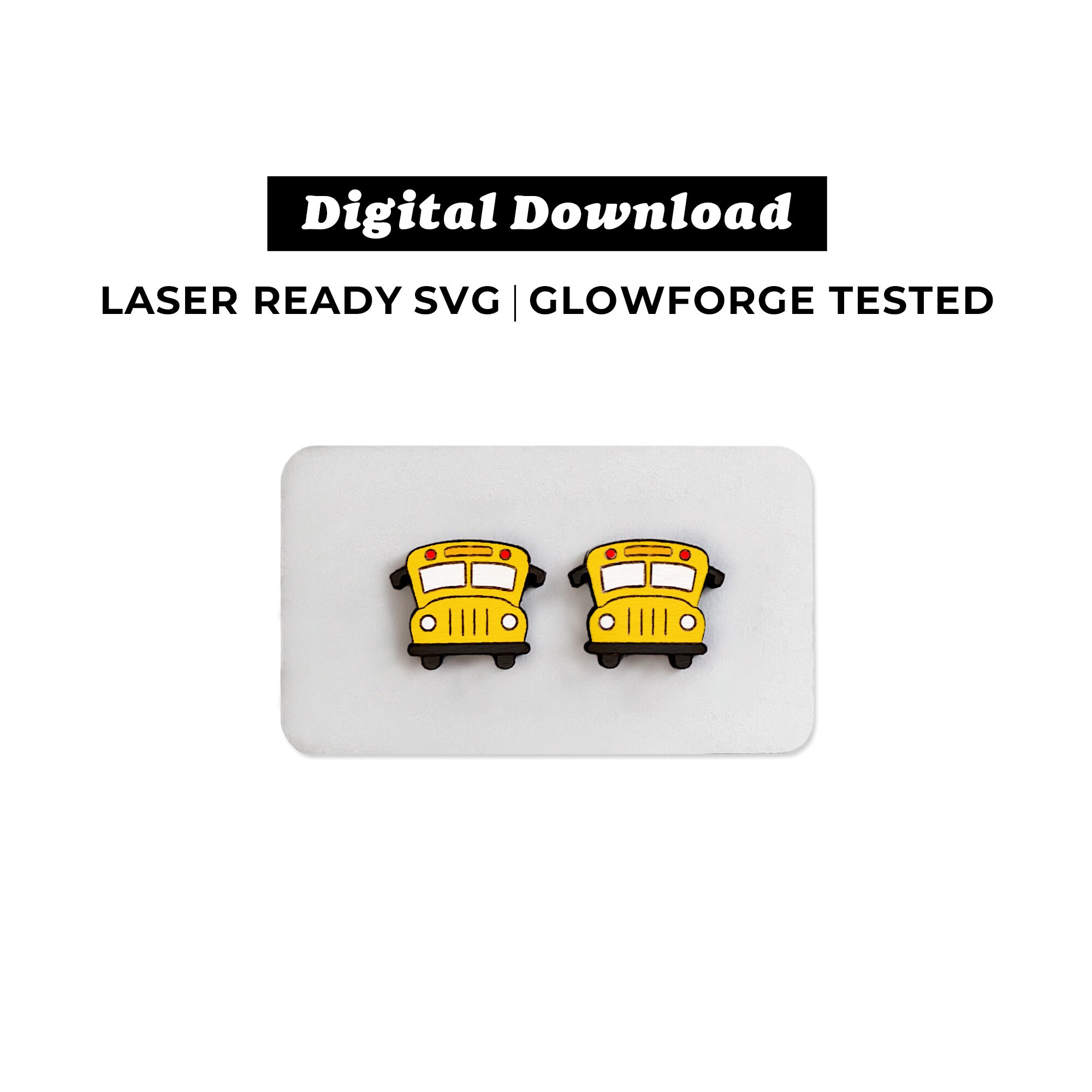 School Bus Stud Earrings File - SVG File - Glowforge Ready - INSTANT DOWNLOAD - Glowforge Earring File