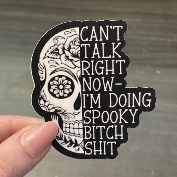 Spooky Bitch Shit Sticker | Spooky Sticker | Halloween Sticker