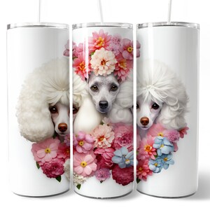 Watercolor Poodle Dog Floral Flowers  20oz Skinny Tumbler Straight PNG Templates Wrap  Sublimation Designs Digital Download Dog Lover Gifts