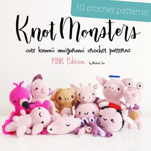 May include: 10 crochet patterns for cute kawaii amigurumi knot monsters in pink.  PINK Edition by Mikael Coo.