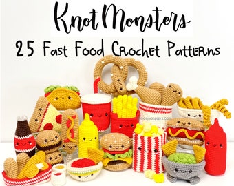 25 Fast Food Crochet Pattern Bundle! EBOOK PDF KnotMonsters Amigurumi How to Beginner Easy Simple Bundle Cute Snacks Drinks Burger Fries