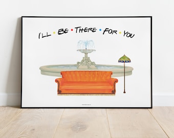 May include: A white background with black text that reads "I'll be there for you."  The text is surrounded by a drawing of an orange couch, a fountain, and a lamp.