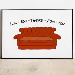 DIGITALE DATEI: Ich bin für dich da! Friends Couch, Friends Poster, Beste Freunde, Geschenk, Friends Fans, Friends Print, Friends.