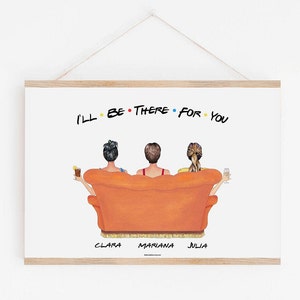 Ich werde für Sie da sein! 3 Friends Couch, Friends Poster, Beste Freunde, Geschenk, Friends Fans, Friends Print, Friends Show.