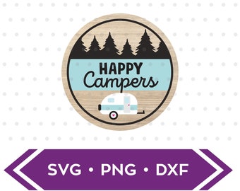 Happy Campers Welcome sign / Camping Sign svg / Camping Round Wood Sign / Summer Svg / Laser Wood Cutting SVG JPG PNG