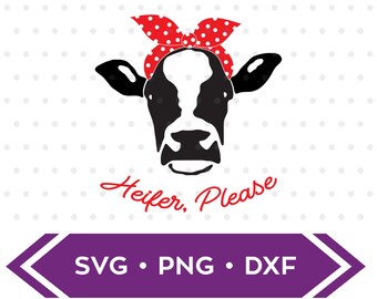 Heifer Please SVG / Cow with Bandana svg / Cow svg / Farm svg / Heifer svg