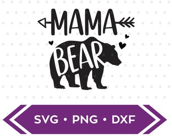 Mama Bear SVG PNG DXF / Mama Shirt / Mama Bear Shirt / Mother's Day Shirt / Mama Bear svg