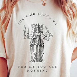 You Who Judge Me Sappho Shirt Artemis Statue Light Academia Sapphic Clothing Greek Mythology Literary T Shirt Dark Academia Sappho T Shirt