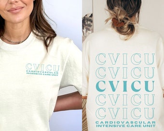 CVICU Nurse Shirt Cardiovascular CVICU Shirt Cvicu Shirts Cvicu Nurse Gift Cardiac Nurse Cvicu Icu Nurse Cvicu Tshirt Nurse Graduation Gift