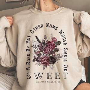 Shakespeare Sweatshirt Romeo and Juliet Crewneck Bookish Sweater Poet Shirt Shakespeare Quote Literary Shakespeare Gifts Light Academia Gift