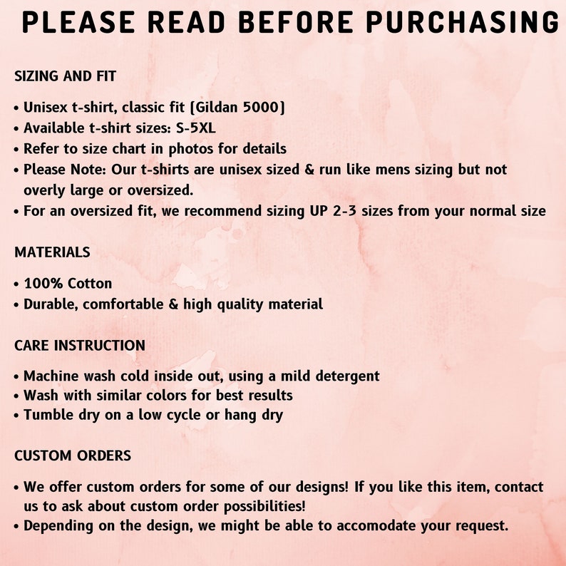 May include: A pink and white watercolor background with black text outlining sizing and fit information for a t-shirt. The text includes the brand name Gildan 5000, available sizes S-5XL, and instructions for sizing up 2-3 sizes for an oversized fit. The text also includes care instructions for washing and drying the t-shirt.