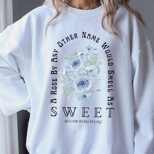 Shakespeare Botanical Sweater Romeo and Juliet Bookish Sweatshirt Coquette Sweater Quote Literary Crewneck Light Academia Shakespeare Gifts