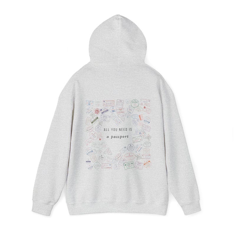 Passport Stamp Hoodie All You Need Is A Passport Travel Hoodie World Traveler Gifts Passport Stamp Sweatshirt Jetsetter Travel Hoodie Ash