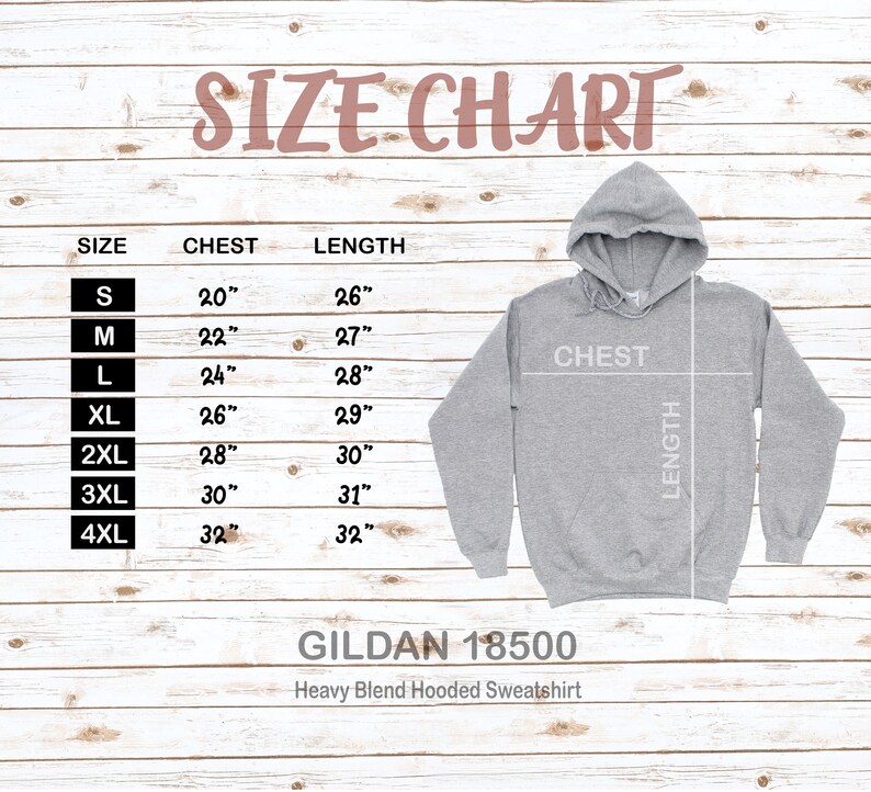 May include: Size chart for a Gildan 18500 heavy blend hooded sweatshirt. The chart shows sizes from S to 4XL with corresponding chest and length measurements in inches.