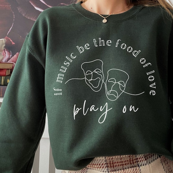 Twelfth Night Sweatshirt Shakespeare Sweatshirt Shakespeare Quote Light Academia Crewneck Drama Teacher Gift Shakespeare Gifts Bookish Top