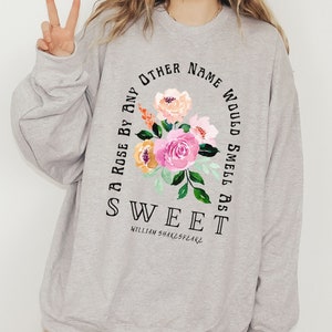 Shakespeare Botanical Sweater Romeo and Juliet Bookish Sweatshirt Poet Shakespeare Quote Literary Crewneck Light Academia Shakespeare Gifts
