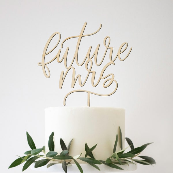 Future Mrs Wood Cake Topper, Bridal Shower Cake Topper, Wood Wedding Cake Topper, Rustic Wood Cake Topper, Wedding Cake Decor