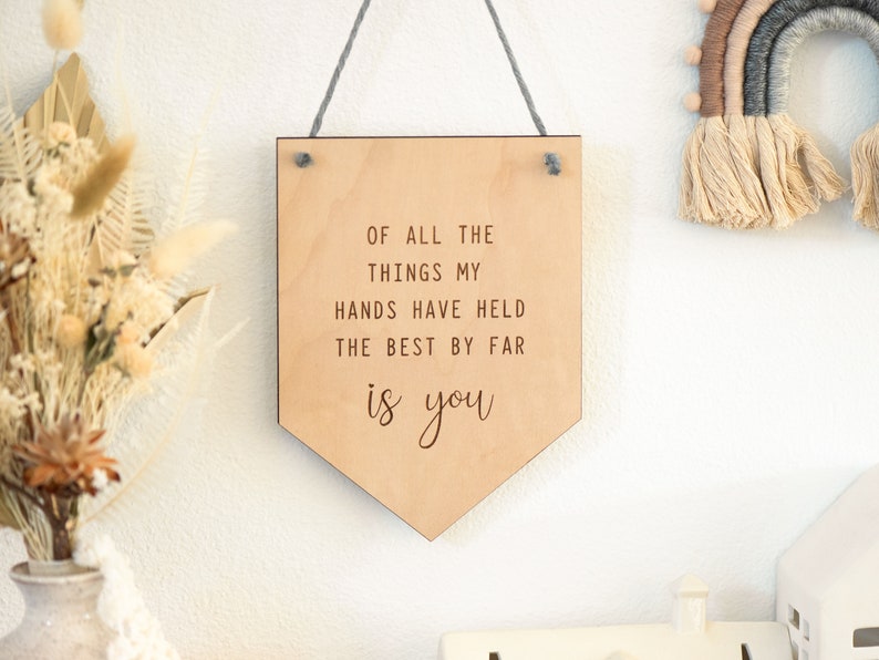 Of All the Things My Hands Have Held Wood Pennant, Wood Nursery Pennant, Baby Room Decor, Pennant Flag, Nursery Decor, Nursery Hanging image 1