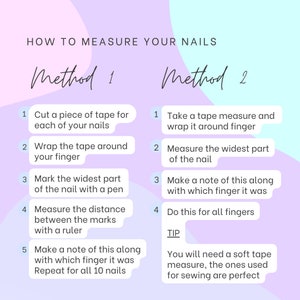 May include: A pink and blue infographic with the title "How to Measure Your Nails" and two methods for measuring nails. Method 1 involves using a piece of tape to measure the width of each nail. Method 2 involves using a tape measure to measure the width of each nail. The tip suggests using a soft tape measure for sewing.