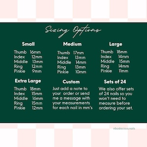 May include: A green chart with nail sizing options, including small, medium, large, extra large, and custom sizes. Measurements are provided in millimeters for each nail, such as thumb, index, middle, ring, and pinkie. Sets of 24 nails are also available.