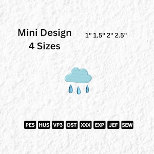 Op de afbeelding: Een lichtblauwe geborduurde wolk met drie regendruppels. De tekst "Mini Design" en "4 Maten" staan boven de wolk. De maten zijn 2.5 cm, 3.8 cm, 5.1 cm en 6.4 cm. Daaronder de bestandstypen PES, HUS, VP3, DST, XXX, EXP, JEF en SEW.
