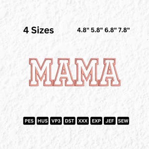 Könnte beinhalten: Ein pinkfarbenes und weißes Stickdesign des Wortes "MAMA" in einer Schriftart im College-Stil. Das Design ist in vier Größen erhältlich: 4,8 Zoll, 5,8 Zoll, 6,8 Zoll und 7,8 Zoll. Das Design ist in folgenden Formaten erhältlich: PES, HUS, VP3, DST, XXX, EXP, JEF und SEW.