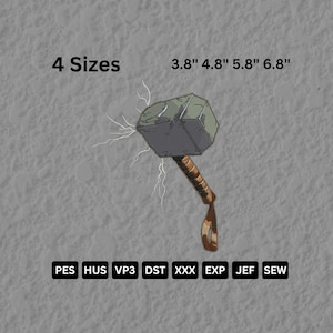 May include: An illustration of Thor's hammer, Mjolnir, with lightning bolts. The image includes the text "4 Sizes" and size measurements of 3.8", 4.8", 5.8", and 6.8". The hammer has a brown handle and a gray head. Embroidery file formats are listed.