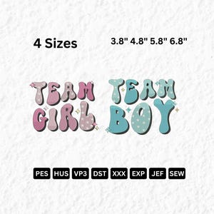 May include: Two iron-on patches with the text "Team Girl" and "Team Boy" in a retro font. The patches are in pink and blue with white stars. The text "4 Sizes" and "3.8" 4.8" 5.8" 6.8" are also visible. The words "PES HUS VP3 DST XXX EXP JEF SEW" are at the bottom of the image.