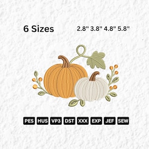 May include: An embroidery design featuring a large orange pumpkin and a smaller white pumpkin, accented with green leaves, vines, and orange berries. The text reads 6 Sizes 2.8" 3.8" 4.8" 5.8" and lists file formats PES, HUS, VP3, DST, XXX, EXP, JEF, SEW.
