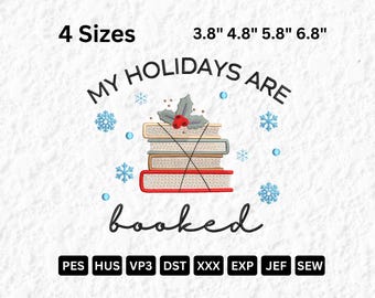 May include: White graphic with the text "MY HOLIDAYS ARE booked" and a stack of books decorated with holly. The design includes snowflakes and the text "4 Sizes" with size measurements in inches.
