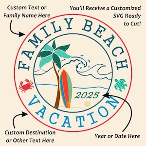 Aangepaste T-shirtontwerp familievakantie 2025 - zomervakantie strandvakantie SVG - gepersonaliseerde SVG - niet-gelast voor gemakkelijke kleurwisselingen - groepsshirts