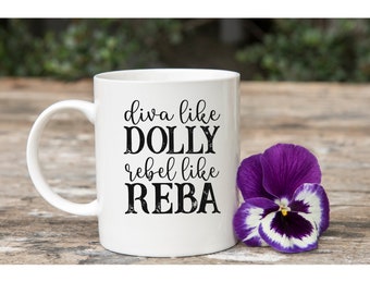 Mom Gift Dollywood BFF Gift Reba McEntire Valentines Gift Diva like Dolly Rebel like Reva Dolly Parton Gift Gift for Dolly Parton Fan