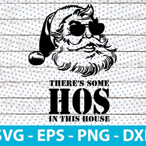 There&#39;s Some Hos In this House SVG, Funny Christmas, Santa Claus Svg, Christmas svg, christmas Mask, Social Distance, Christmas Ornament