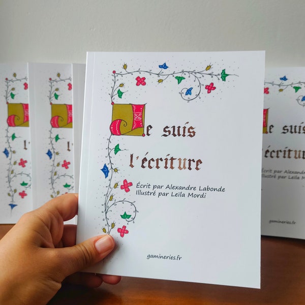 Livre pour enfant "Je suis l'écriture"