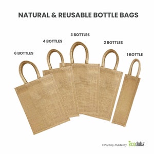 May include: Set of six natural jute bottle bags in various sizes. The bags are made of brown jute fabric and have a natural woven texture. The bags are labelled with the number of bottles they can hold: 1, 2, 3, 4, and 6 bottles. The bags are ethically made by ecoduka.