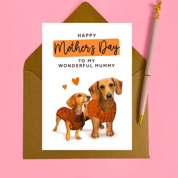 Dachshund mothers day card - Card for mum, Sausage dog, For a special Mummy, from the dog, Puppy