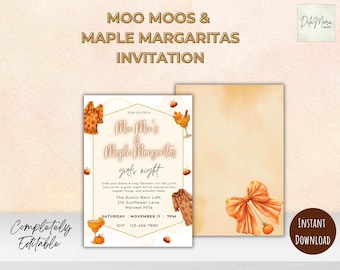 May include: An invitation design with the text "Moo Moos & Maple Margaritas" in a fall theme. The invitation includes a girls' night theme, with pumpkins and autumn colors. The design is completely editable and available for instant download.